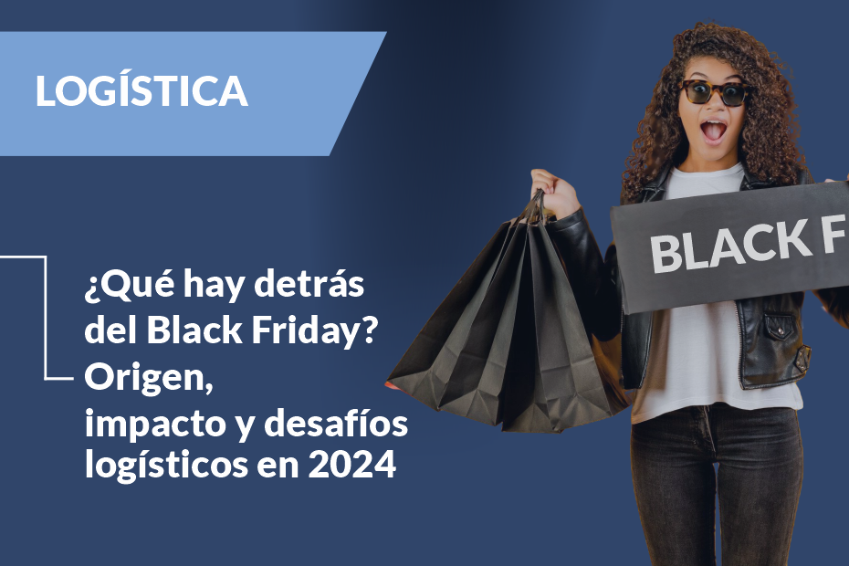 ¿Qué hay detrás del Black Friday? Origen, impacto y desafíos logísticos en 2024