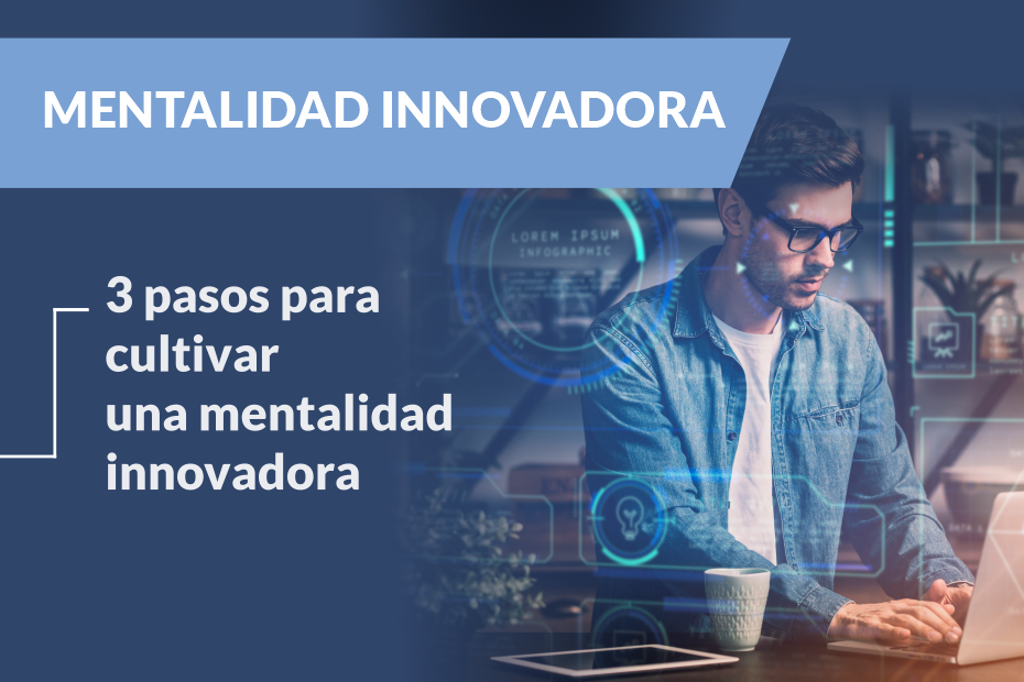 ¿Cómo destacar en tu carrera profesional Desarrolla una mentalidad innovadora