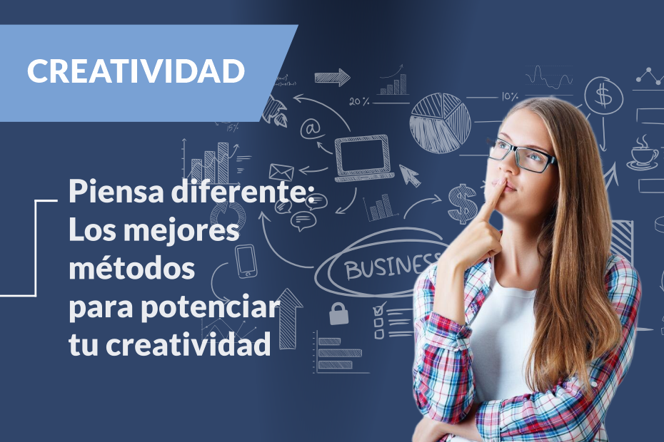 Piensa diferente: Los mejores métodos para potenciar tu creatividad